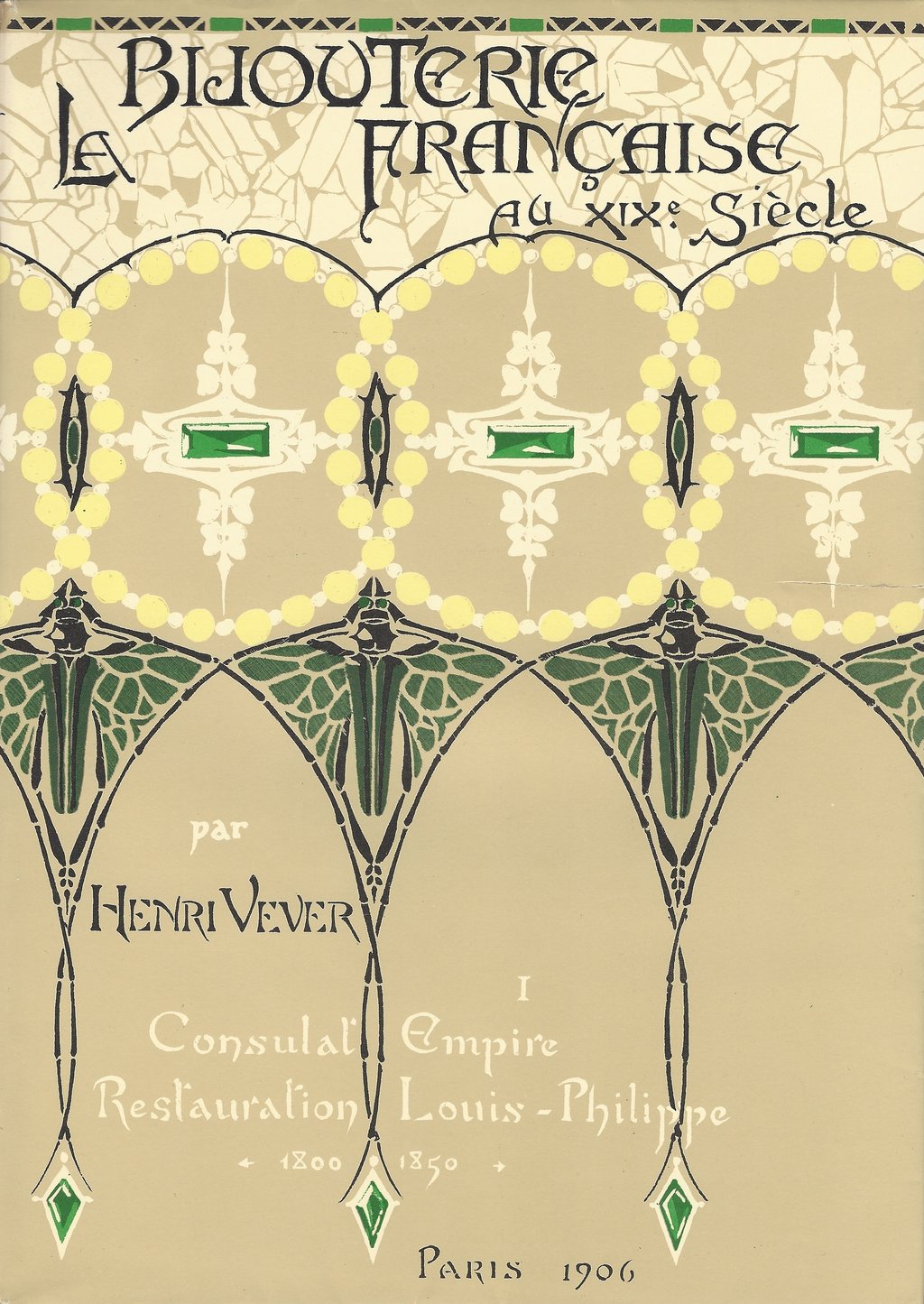 Henri Vever, La Bijouterie Française au XIXe siècle (Paris 1906-1908), I-III