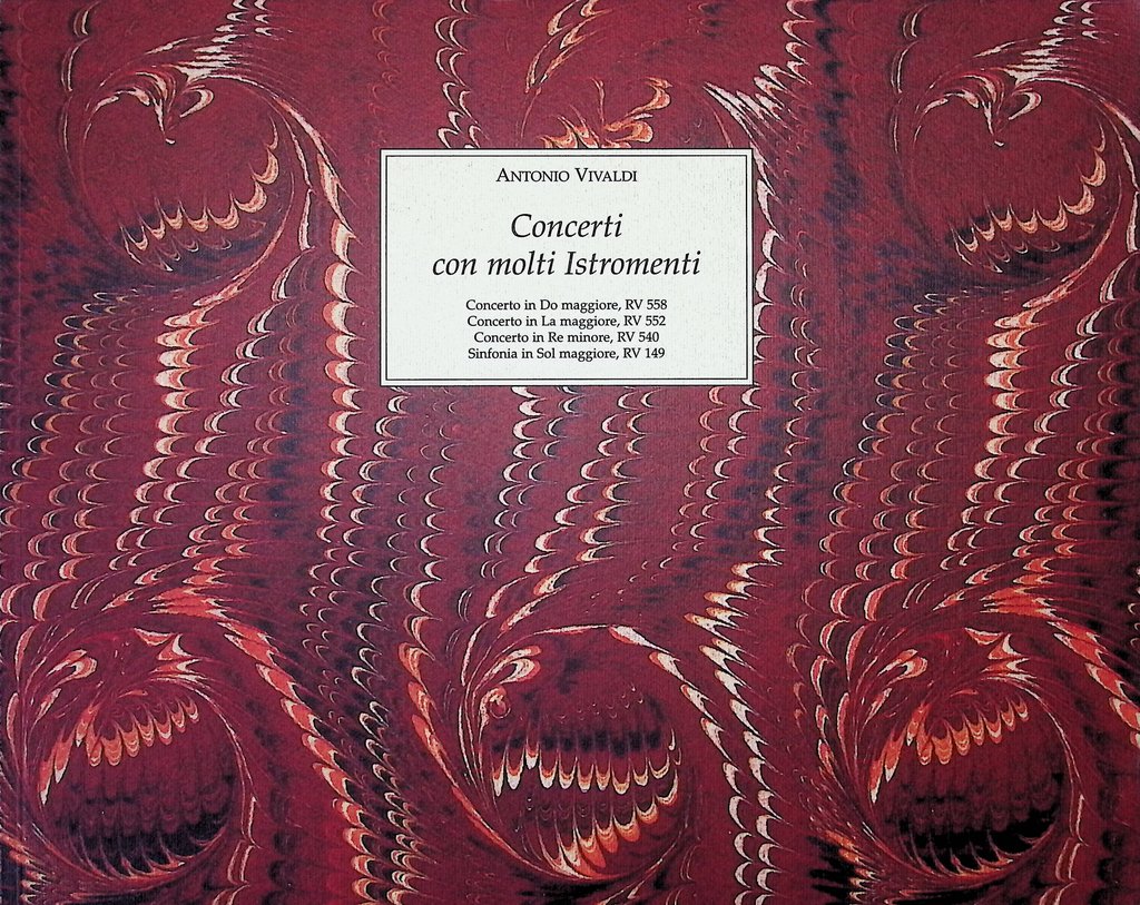 A. Vivaldi, Concerti con molti strumenti: 3 concerti (RV 558, 552, 540) ed una sinfonia (RV 149); manoscritto di Dresden, Sächsische Landesbibliothek, 2389-O-4. A cura di Karl Heller